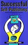 Successful Self-Publishing : Making and selling your own book