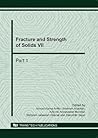 Fracture and Strength of Solids VII: Selected, Peer Reviewed Papers of the Eight Conference on Fracture and Strengths of Solids (Feofs) 2010, Kuala ... June 7-9, 2010 (Key Engineering Materials)