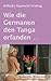 Wie die Germanen den Tanga erfanden … (German Edition)