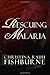 Rescuing Malaria