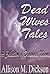 Dead Wives Tales: A Collection of Dissolved Unions
