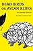 DEAD BIRDS or AVIAN BLUES
