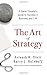 The Art of Strategy: A Game Theorist's Guide to Success in Business and Life