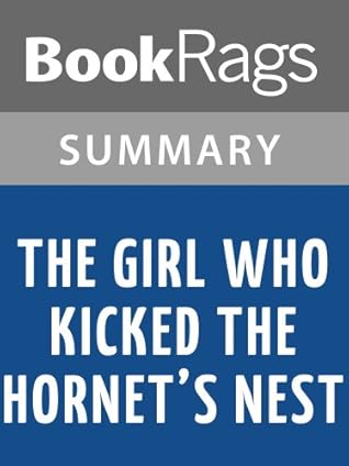 The Girl Who Kicked the Hornet's Nest by Stieg Larsson | Summary & Study Guide