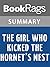 The Girl Who Kicked the Hornet's Nest by Stieg Larsson | Summ... by BookRags
