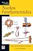 NUDOS FUNDAMENTALES. GUÍAS TUTOR AIRE LIBRE (Guias Aire Libre / Outdoor Guides) (Spanish Edition)