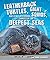 Leatherback Turtles, Giant Squids, and Other Mysterious Animals of the Deepest Seas (Extreme Animals in Extreme Environments)