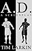 A.D. by Tim Larkin