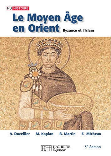 Le Moyen Âge En Orient, Byzance Et L'islam: Des Barbares Aux Ottomans (Paperback)