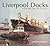 Liverpool Docks. Four Decades Of Change