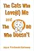 The Cats Who Love(d) Me And The One Who Doesn't by Joyce FitzGerald-Galloway