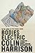 Bodies Electric