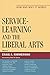Service-Learning and the Liberal Arts: How and Why It Works