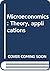 Microeconomics: Theory, Applications