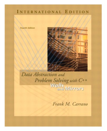 Data Abstraction And Problem Solving With C++: Walls And Mirrors