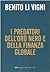Predatori oro nero e della finanza globale
