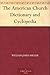 The American Church Dictionary and Cyclopedia by William James Miller