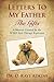 Letters to My Father: The Gifts- A Memoir Created by the WWII Port Chicago Explosim