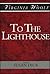 To the Lighthouse