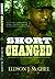 Short Changed: Memoir of an American Combat Veteran