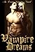 Vampire Dreams - An Erotic Vampire Novel