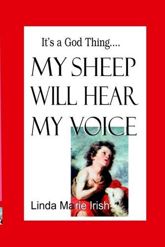 It's a God Thing.... My Sheep Will Hear My Voice (Kindle Edition)
