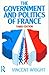 The Government and Politics of France by Vincent Wright