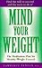 MIND YOUR WEIGHT: The Medit...