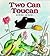Two Can Toucan