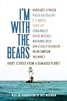 I'm With the Bear...