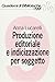 Produzione editoriale e indicizzazione per soggetto: L'esperienza della Bibliografia nazionale italiana (Quaderni di " Biblioteche oggi " )