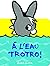 À L'eau Trotro !