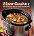 Slow Cooker