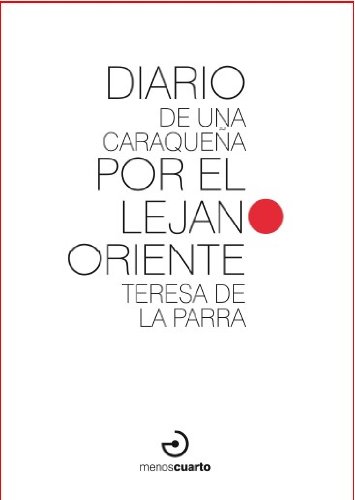 Diario de una caraqueña por el Lejano Oriente (Paperback)