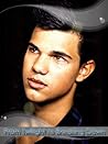 From Twilight to Breaking Dawn: The Biography of Taylor Lautner
