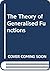 The Theory of Generalised Functions
