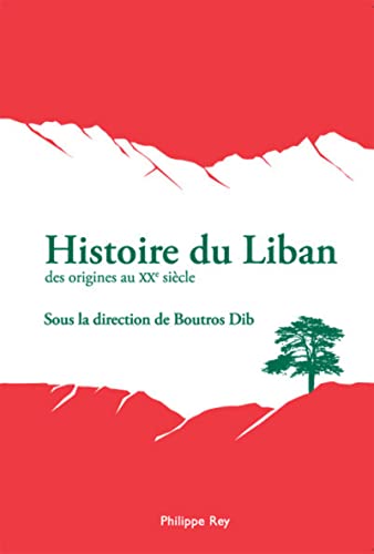 Histoire du Liban: des origines au XXe siècle (Paperback)