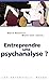 Entreprendre une psychanalyse ? (Les Essentiels Milan)