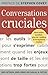 Conversations cruciales (IX.HORS COLLECT)
