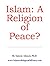 Islam: A Religion of Peace?