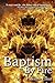 Baptism By Fire