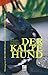 Der Kalte Hund.
