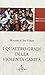 I Quattro Gradi della Violenta Carità
