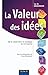 La Valeur Des Idées: De La Créativité À La Stratégie En Entreprise