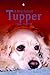 A Dog Named Tupper