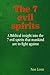 The 7 Evil Spirits: A Bibli...