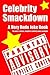 Celebrity Smackdown: A Very Rude Joke Book The Worst, Stupidest Celebrity Jokes Available