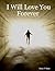 I Will Love You Forever