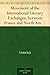 Movement of the International Literary Exchanges, between France and North America from January 1845 to May, 1846 With Instructions for Collecting, Preparing, ... Relative to Anthropology and Zoology
