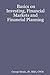 Basics On Investing, Financial Markets and Financial Planning